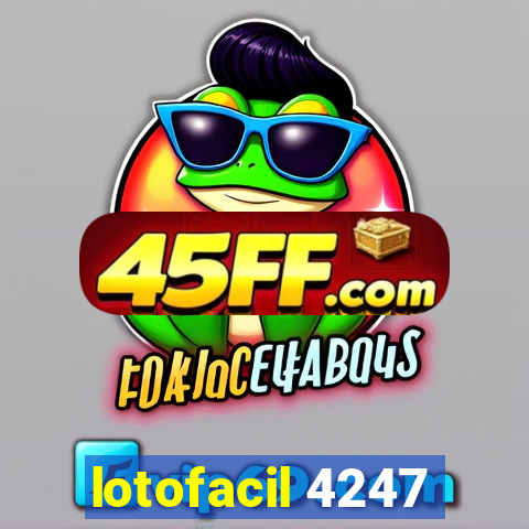 lotofacil 4247